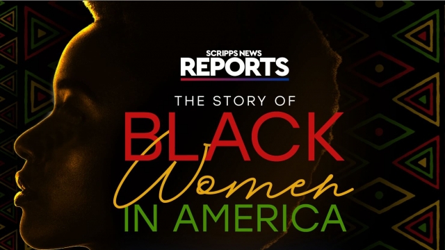 Scripps News Reports: The Story of Black Women in America [Video]