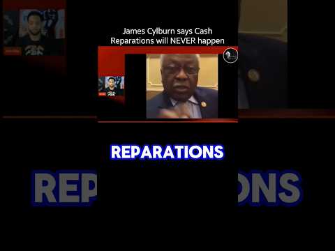 James Clyburn says Cash Reparations will NEVER happen!!😡 [Video]