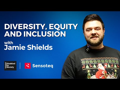 Diversity, Equity and Inclusion with Jamie Shields | Disabled by Society [Video]