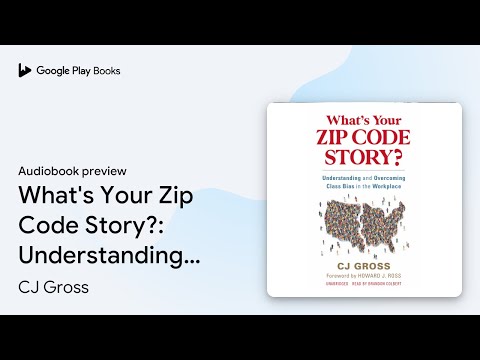 What’s Your Zip Code Story?: Understanding and… by CJ Gross · Audiobook preview [Video]