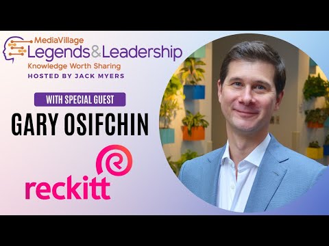 Gary Osifchin, Chief Marketing Officer U.S. Hygiene, Reckitt | Legends & Leadership [Video]