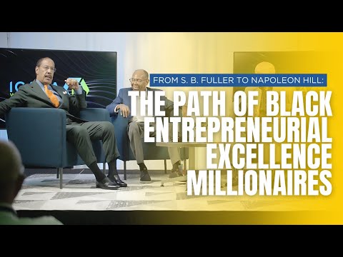 From S.B. Fuller to Napoleon Hill: The Path of Black Entrepreneurial Excellence Millionaires [Video]