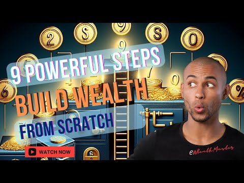 Wealth Management 2024: 9 Powerful Steps Build Wealth from Scratch | Personal Finance Made Simple [Video]