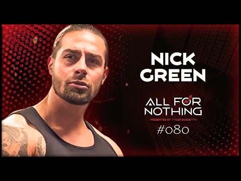 #80 Nick Green: A Journey Overcoming Trauma and Building a Better Self [Video]