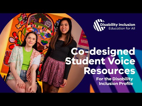 Co-Designed Student Voice Resources for the Disability Inclusion Profile [Video]