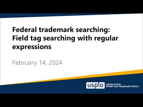 Federal trademark searching: Field tag searching with regular expressions [Video]
