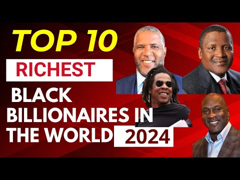 Top 10 richest black billionaires in the world   Top 10 The world’s richest Black Men of 2024 [Video]