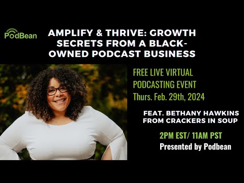 Amplify & Thrive: Growth Secrets from a Black-Owned Podcast Business [Video]