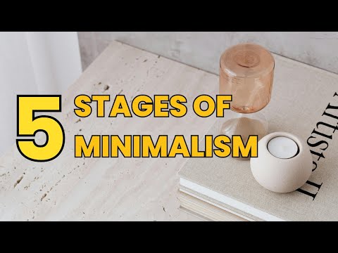 Explore The 5 STAGES of MINIMALISM [Video]
