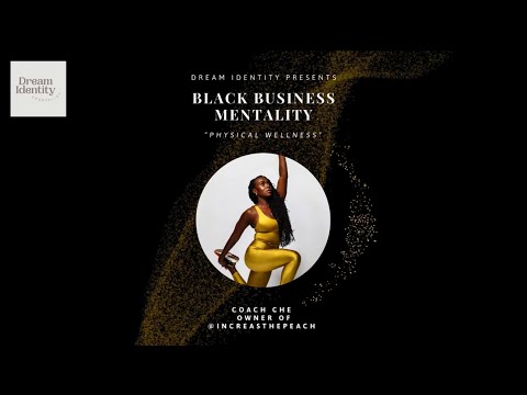 Black Business Mentality: Physical Wellness w/ Coach Che owner of Increase the Peach [Video]