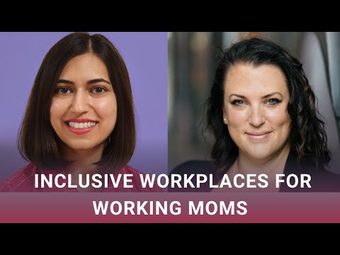 Inclusive workplaces for Moms [Video]