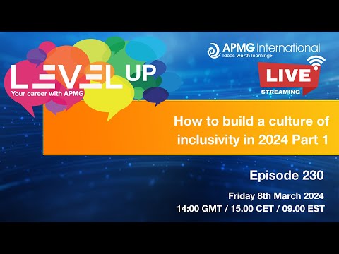 Episode 230 – Level Up your Career – How to build a culture of inclusivity in 2024 part 1 [Video]