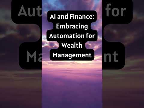 Embracing Automation for Wealth Management… [Video]