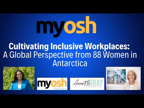 Cultivating Inclusive Workplaces: A Global Perspective from 88 Women in Antarctica [Video]