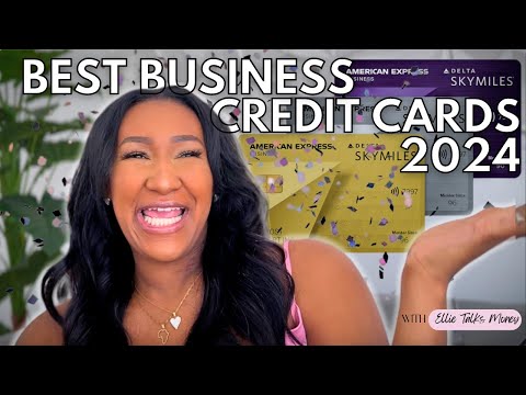 The BEST Business Credit Cards for 2024! [Video]