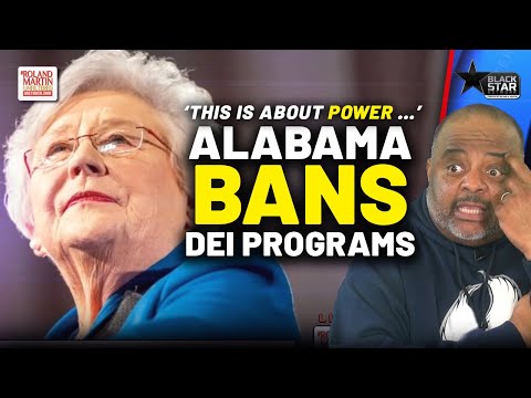 ‘Racism In Their Hearts’: Alabama BANS DEI And ‘DIVISIVE CONCEPTS’ at Schools, State Agencies [Video]