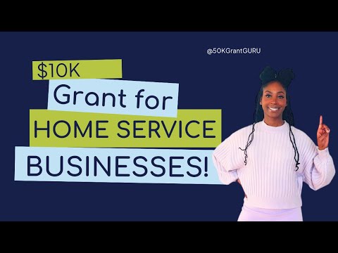 $10,000 Grant for home service-based businesses- EASY APPLICATION WALKTHROUGH [Video]