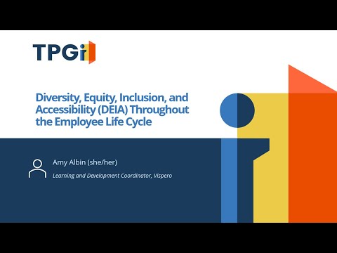 Diversity, Equity, Inclusion, and Accessibility (DEIA) Throughout the Employee Life Cycle [Video]