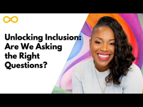 Unlocking Inclusion: Are We Asking the Right Questions? [Video]