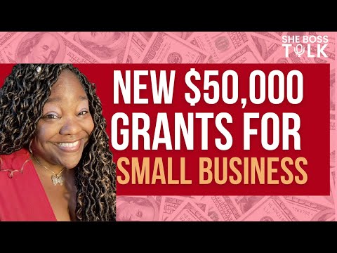 NEW $50,000 GRANT FOR SMALL BUSINESS  | SHE BOSS TALK [Video]
