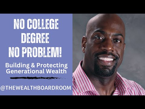 No College Degree, No Problem!: Building Generational Wealth [Video]