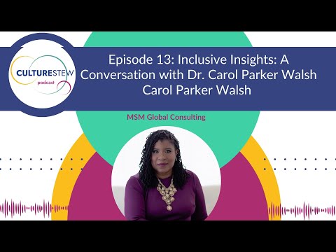 Inclusive Insights: A Conversation with Dr. Carol Parker Walsh [Video]