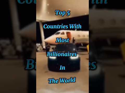 Top 5 Countries With Most Billionaires In The World#shorts #viral#youtubeshorts#billionaire [Video]