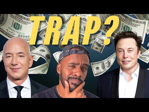 Is Being Rich A Trap? [Video]