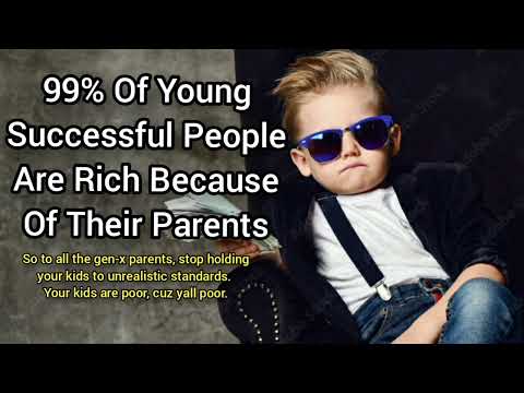 Most Young Millionaires Are Rich Because Of Their Parents | [Video]
