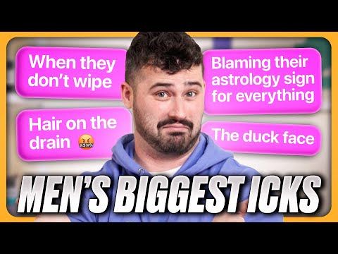 Men’s Biggest Icks About Women [Video]