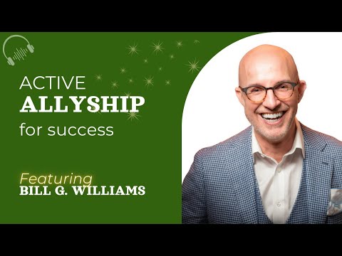 Inclusive Leadership Unleashed: Active Allyship Practices for Positive Change [Video]