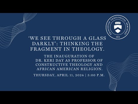 Inauguration of Dr. Keri Day as Professor of Constructive Theology and African American Religion [Video]