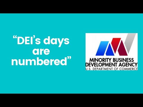 DEI’s days are numbered; Minority Business Development Agency ruling [Video]