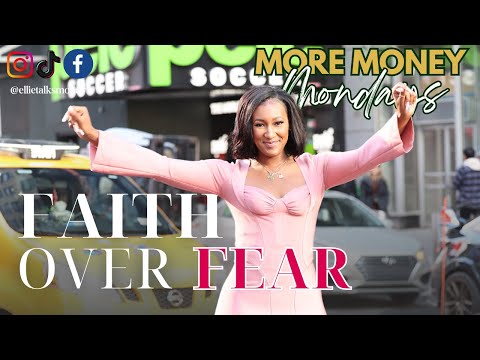 More Money Monday | FAITH OVER FEAR 👏🏽💰 [Video]