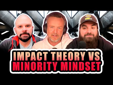 Impact Theory VS Minority Mindset [Video]
