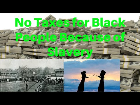 No Taxes for Black People because of Slavery [Video]