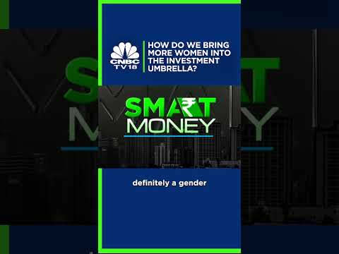 Bringing More Women Under The Investment Umbrella | Smart Money | N18S | CNBC TV18 [Video]