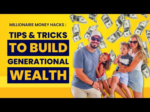 Building Generational Wealth – Millionaire Money Hacks [Video]