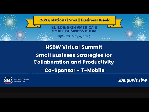SBA: Small Business Strategies for Collaboration and Productivity  Co-Sponsor – T-Mobile [Video]