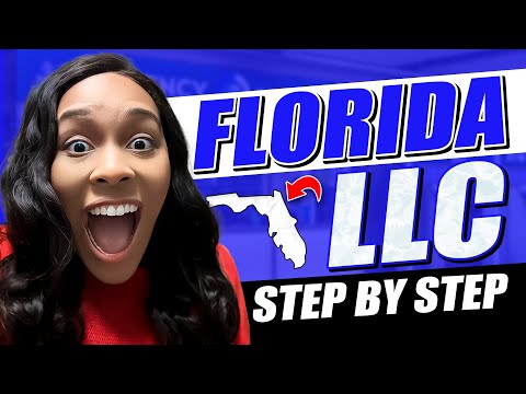 Florida LLC  – How To Start An LLC in Florida (Step By Step Guide) [Video]