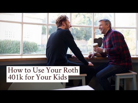 How to Use Your Roth 41K for Your Kids [Video]