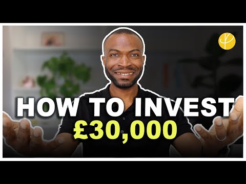 How I Would Invest £30,000 In My 30s [Video]