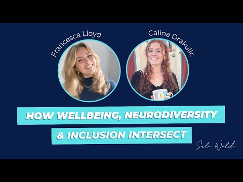How Wellbeing, Neurodiversity & Inclusion Intersect [Video]