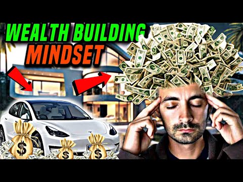 How Do I Develop A Wealth Building Mindset [Video]