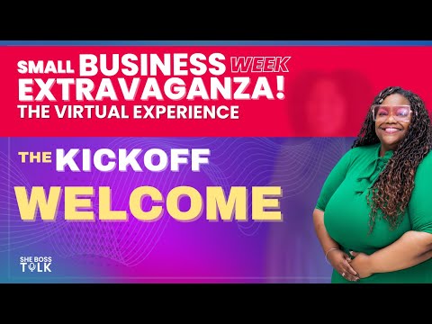 KICKOFF & WELCOME TO SMALL BUSINESS WEEK EXTRAVAGANZA APRIL 28 – MAY 4, 2024 SHE BOSS TALK [Video]