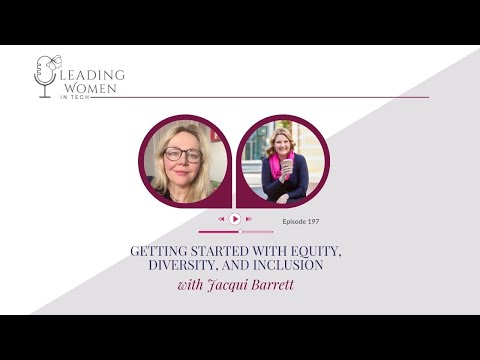 197: Getting Started With Equity, Diversity, and Inclusion with Jacqui Barrett [Video]