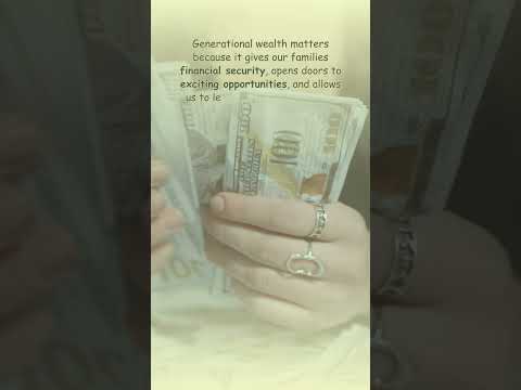 What is Generational Wealth? [Video]