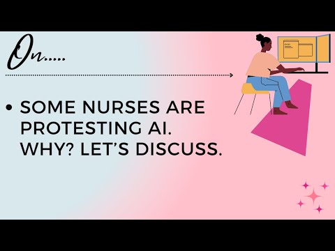 Some Nurses Are Protesting AI. Why? Let