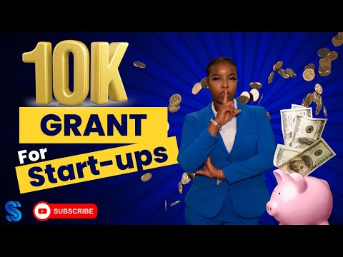 Apply Now! $10,000 Grant for Startups! Watch Now to learn more! [Video]