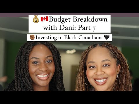 Investing in the Black Canadian Community ✊🏾🖤: Federal Budget 2024 🇨🇦 [Video]